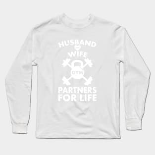 Husband and Wife Gym Partners for Life | Funny Matching Couple Gym Workout T-Shirt Long Sleeve T-Shirt